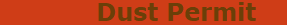            Dust Permit